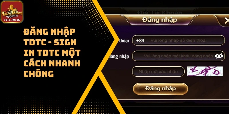 Đăng Nhập TDTC – Mở Ra Cổng Game Đẳng Cấp 5*