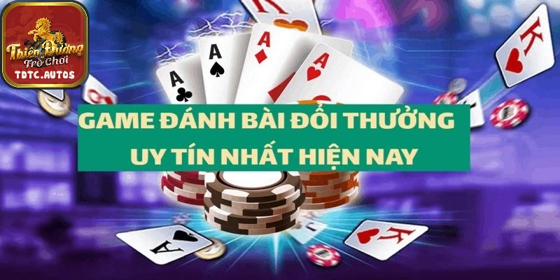 game-bai-doi-thuong-uy-tin-tdtc-dong-dao-thanh-vien